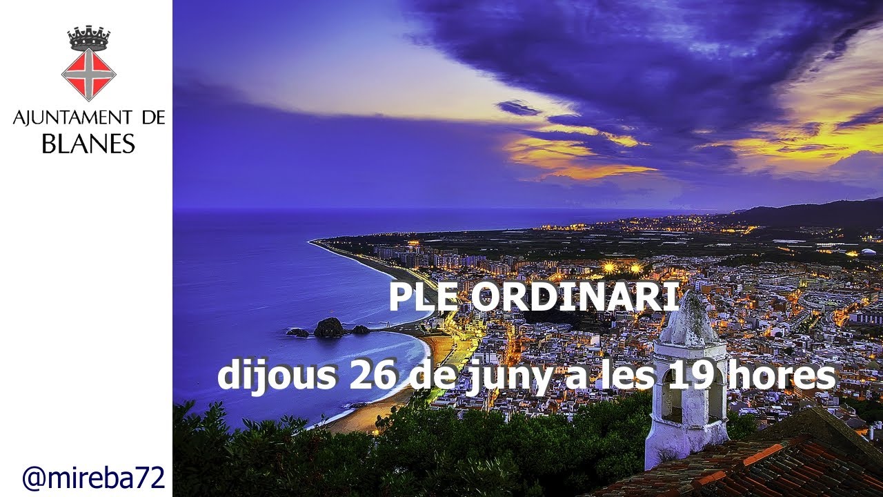 Streaming Ple ordinari del mes de juny de 2025 - Videoacta oficial a https://actes.blanes.cat/