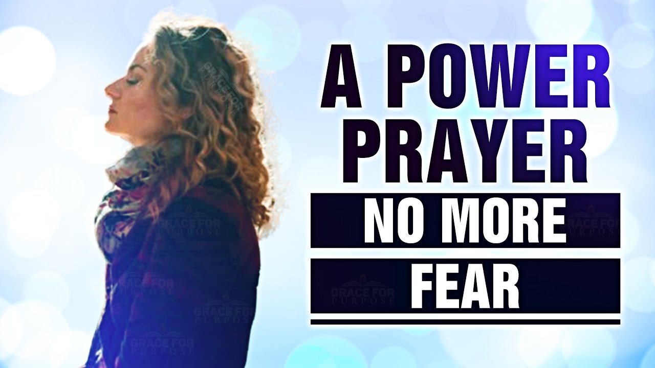 NO MORE FEAR (A Powerful Prayer To Break The Chains Of Fear!) ᴴᴰ