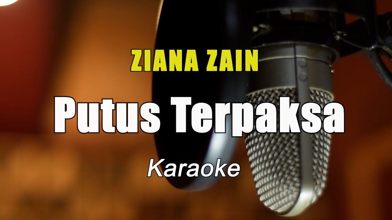 Ziana Zain - Putus Terpaksa Karaoke Nada Asli By Bening Musik