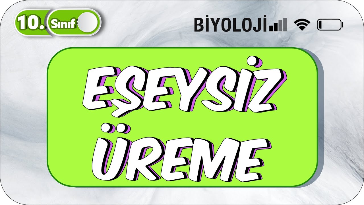 10. Sınıf Biyoloji Eşeysiz Üreme Basit Konu Anlatım #2023