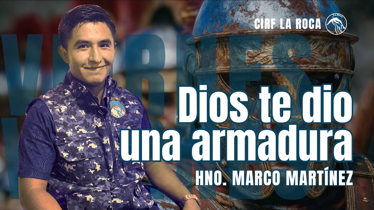 Dios te dio una armadura - Hno. Marco Martínez - febrero 2026