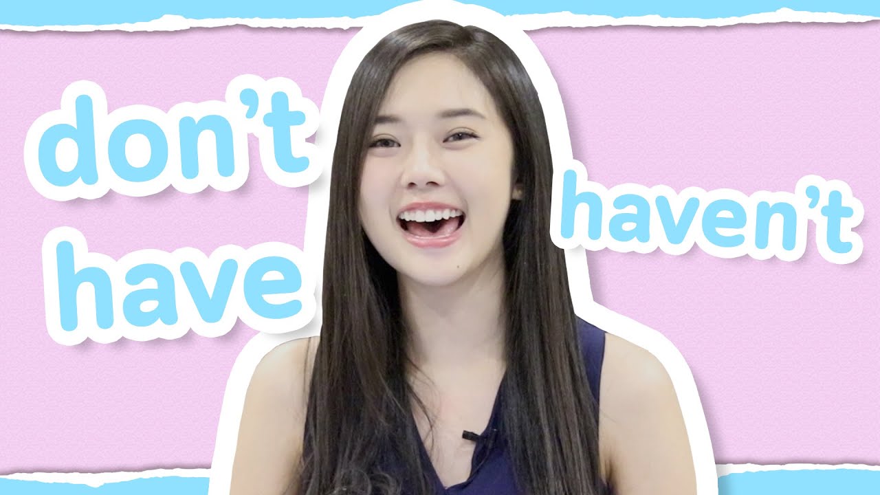 don't have กับ haven't ต่างกันอย่างไร | ติว Tuesday