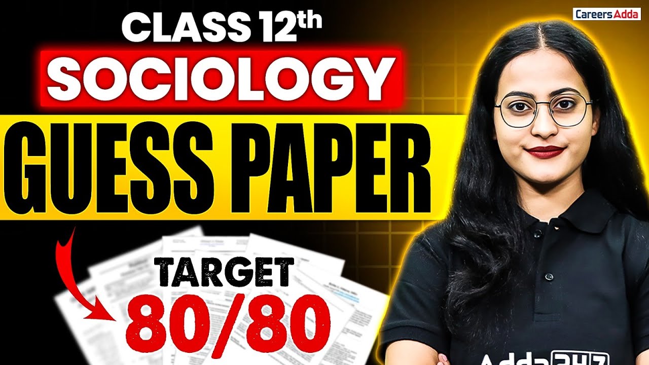 Class 12 Sociology Guess Paper | Final Revision | Target 80/80 | Board Exam 2026