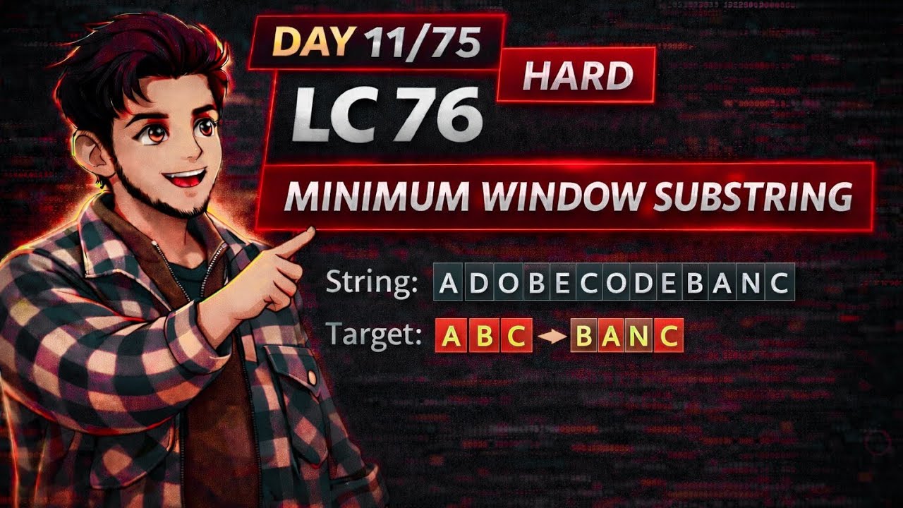 LC 76 Minimum Window Substring | Sliding Window HARD | Explained