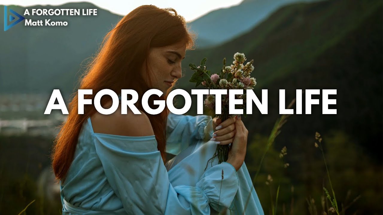 Matt Komo - A Forgotten Life (Lyrics)
