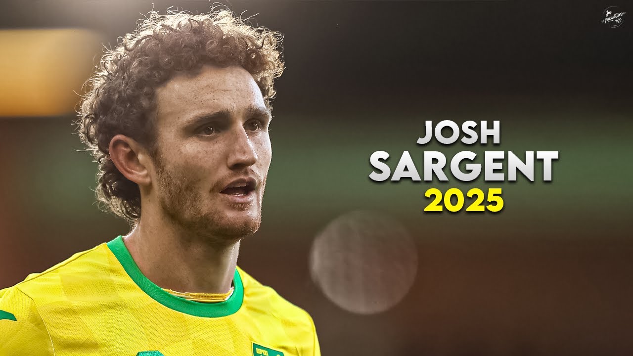 Josh Sargent 2025 - Amazing Skills, Assists & Goals - Norwich City | HD
