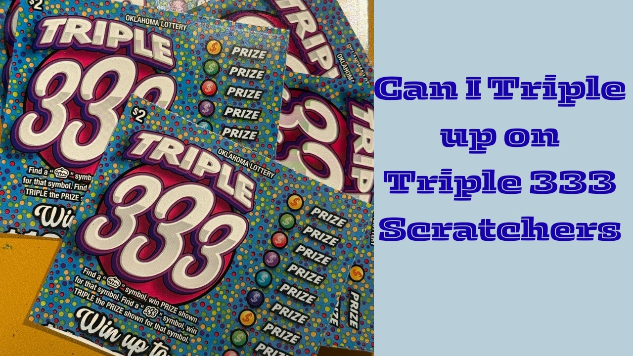 Can I Triple My Money on Triple 333 Scratchers #lottery #scratchofftickets