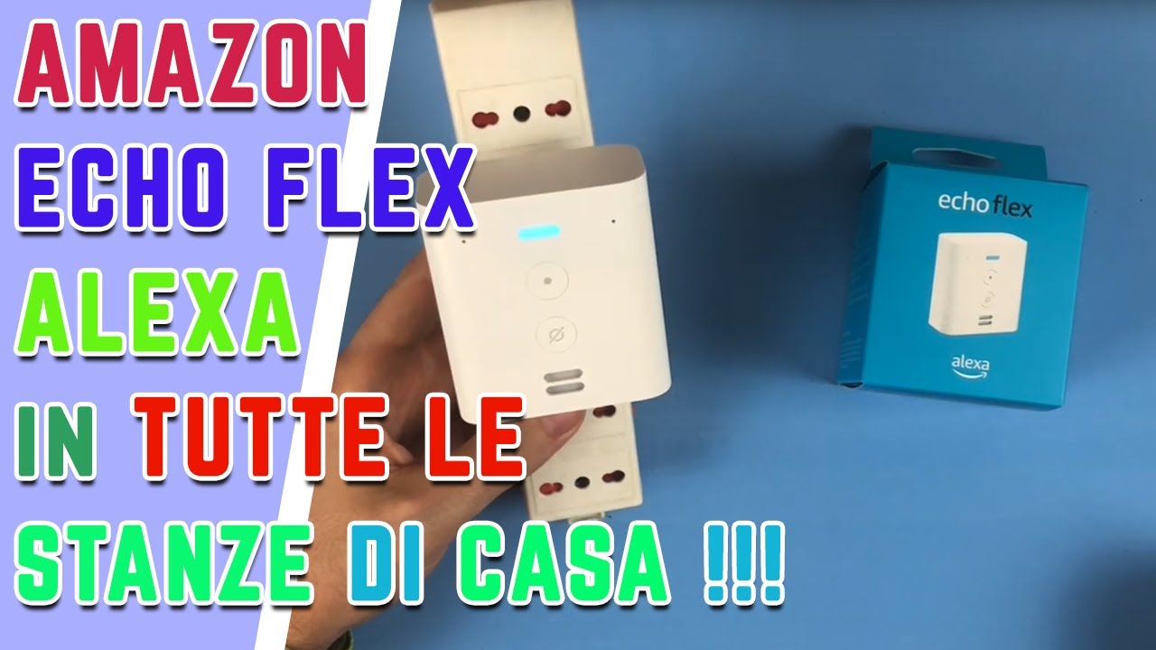 Amazon ECHO FLEX porta Alexa in qualsiasi stanza della casa o ufficio