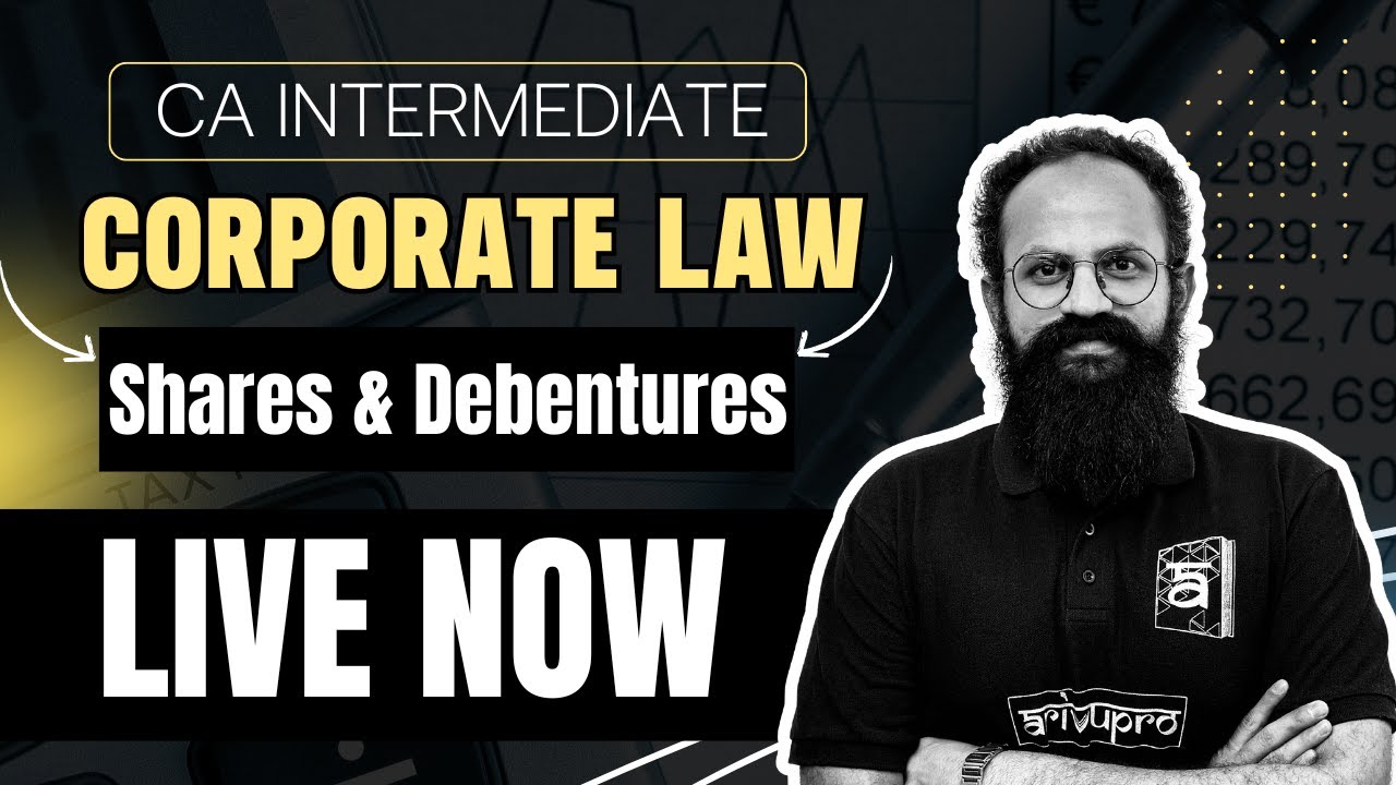 CA Inter Corporate Law – Share Capital & Debentures | LIVE Class with CS Sai Kumar