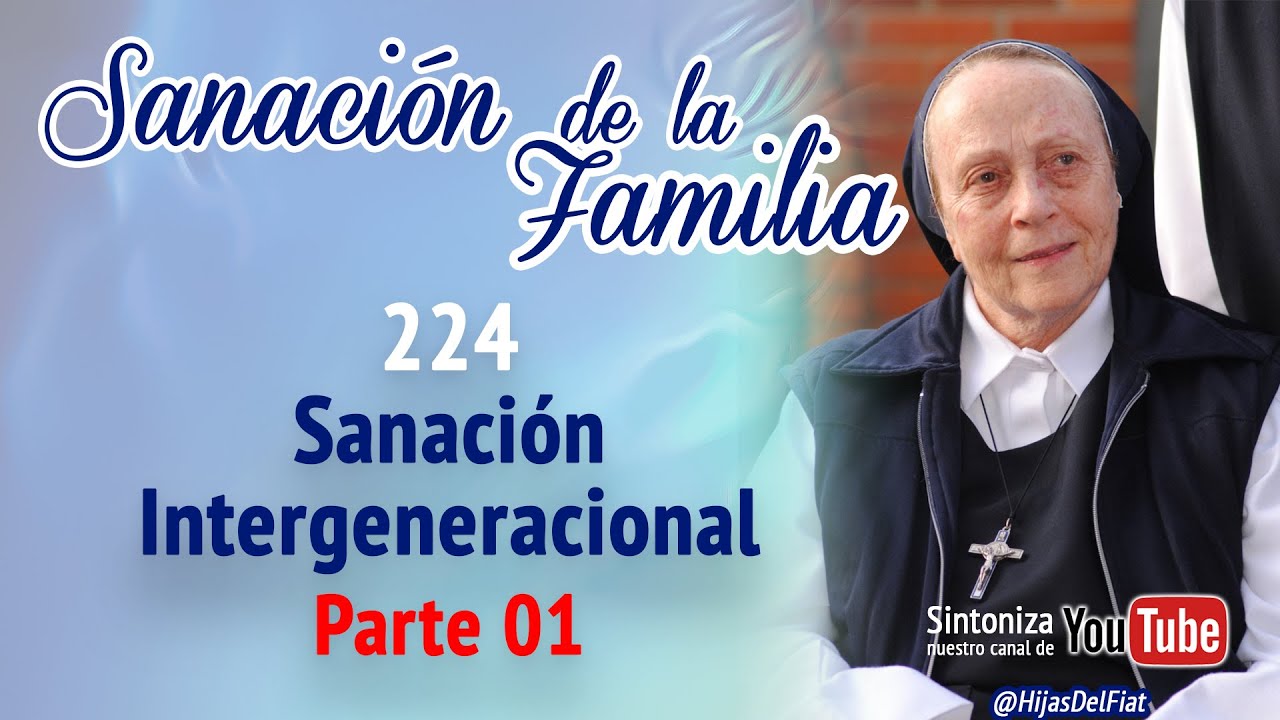Sanación de la familia | 224 Sanación Intergeneracional Parte 01
