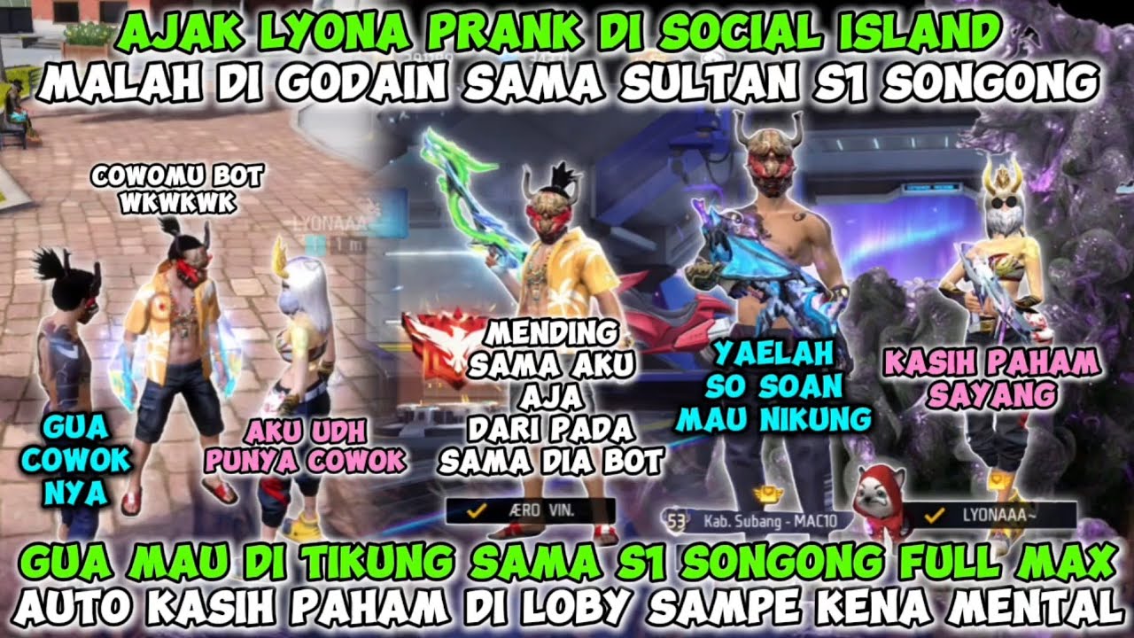 PRANK SOCIALISLAND SAMA LYONA MALAH MAU DI TIKUNG SAMA SULTAN S1 SONGONG😱AUTO KASIH PAHAM EMOT 40JT
