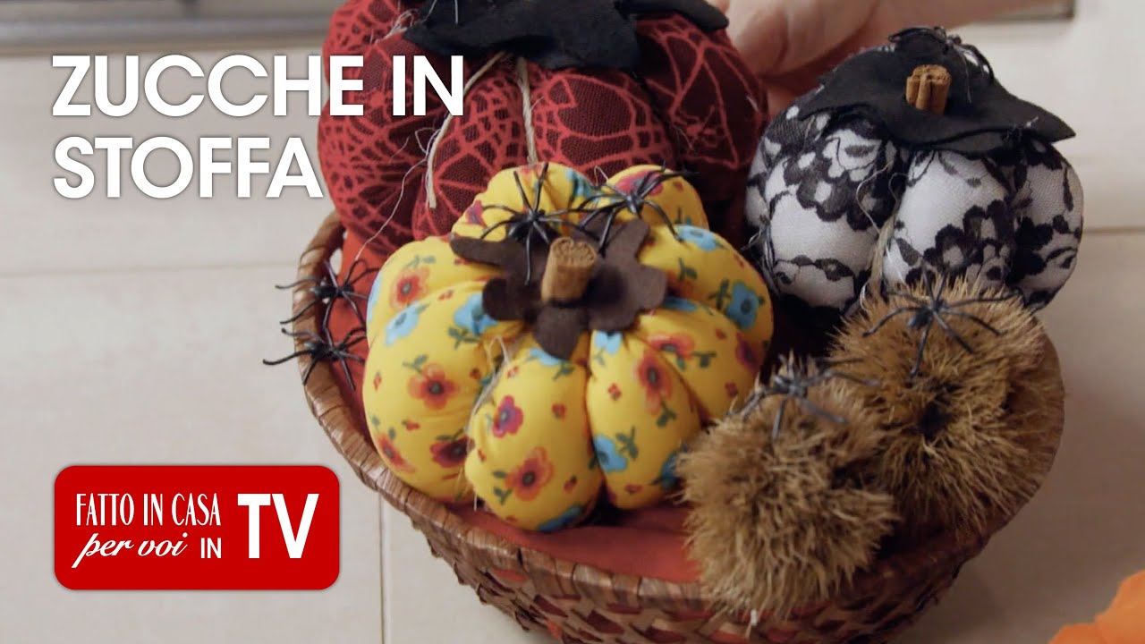 ZUCCHE DI STOFFA FAI DA TE di Benedetta Rossi - Ricetta TV Fatto in Casa per Voi