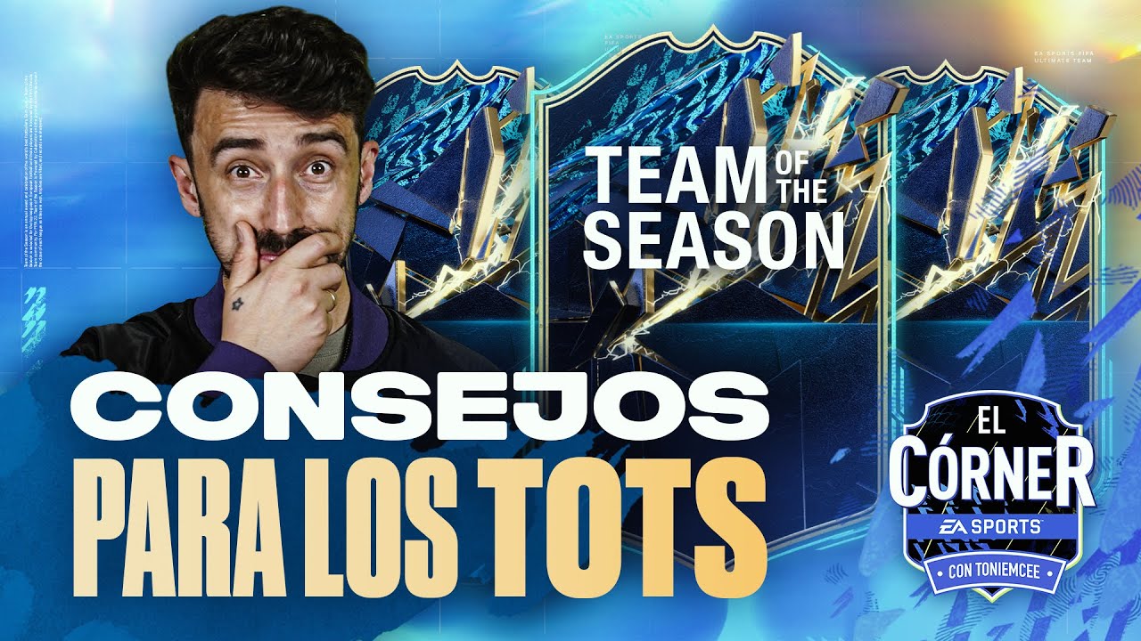 ¿CÓMO PREPARSE PARA LOS TOTS EN FIFA 22? | EL CÓRNER