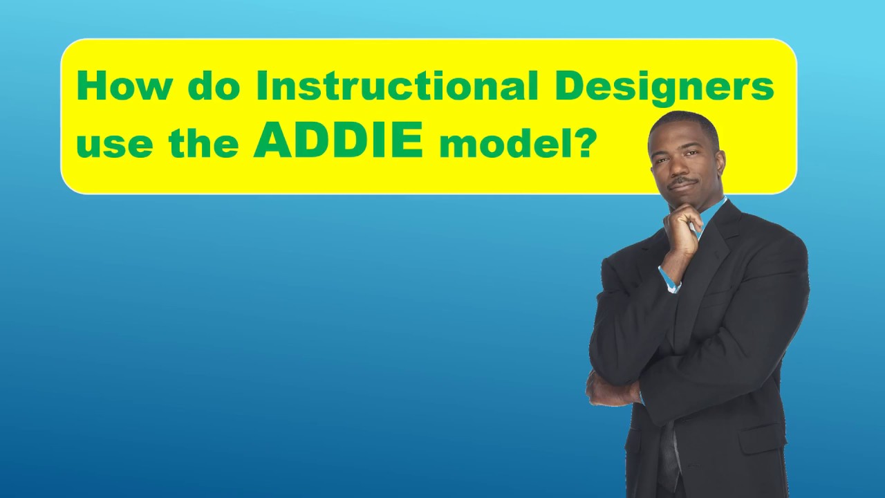 How do Instructional Designers use the ADDIE model?
