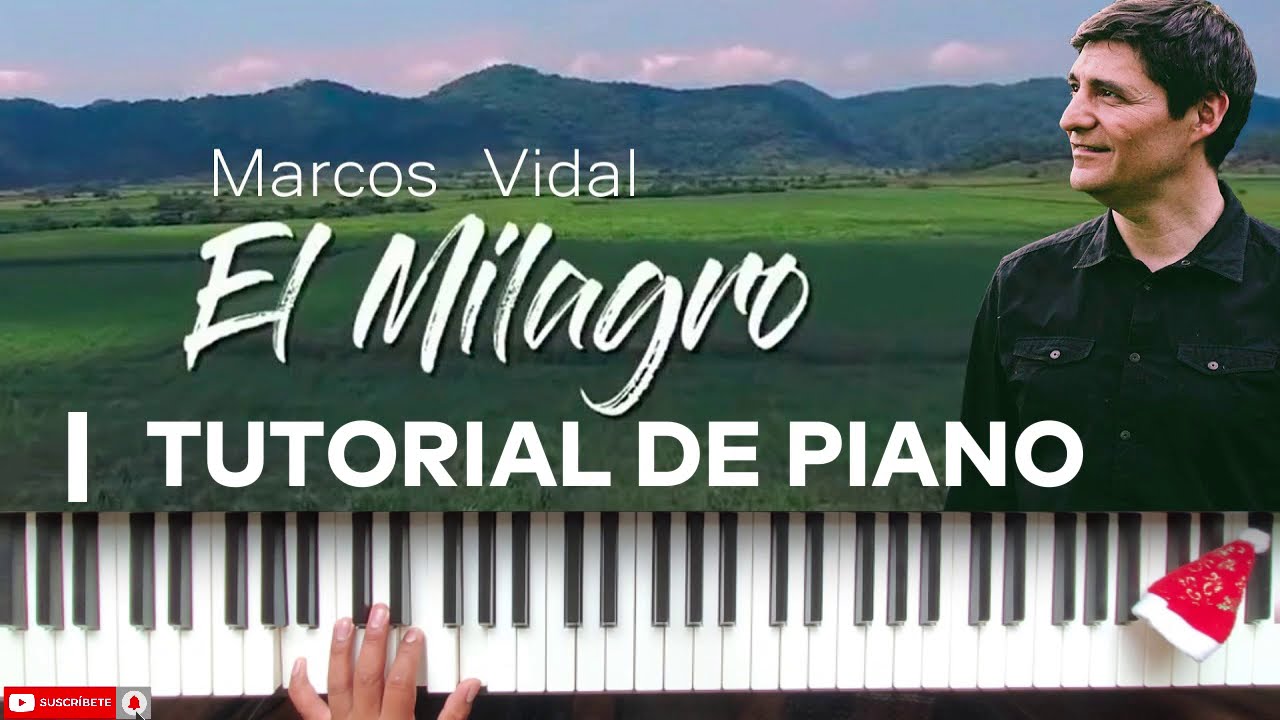 El Milagro - Marcos Vidal Tutorial de piano 2020