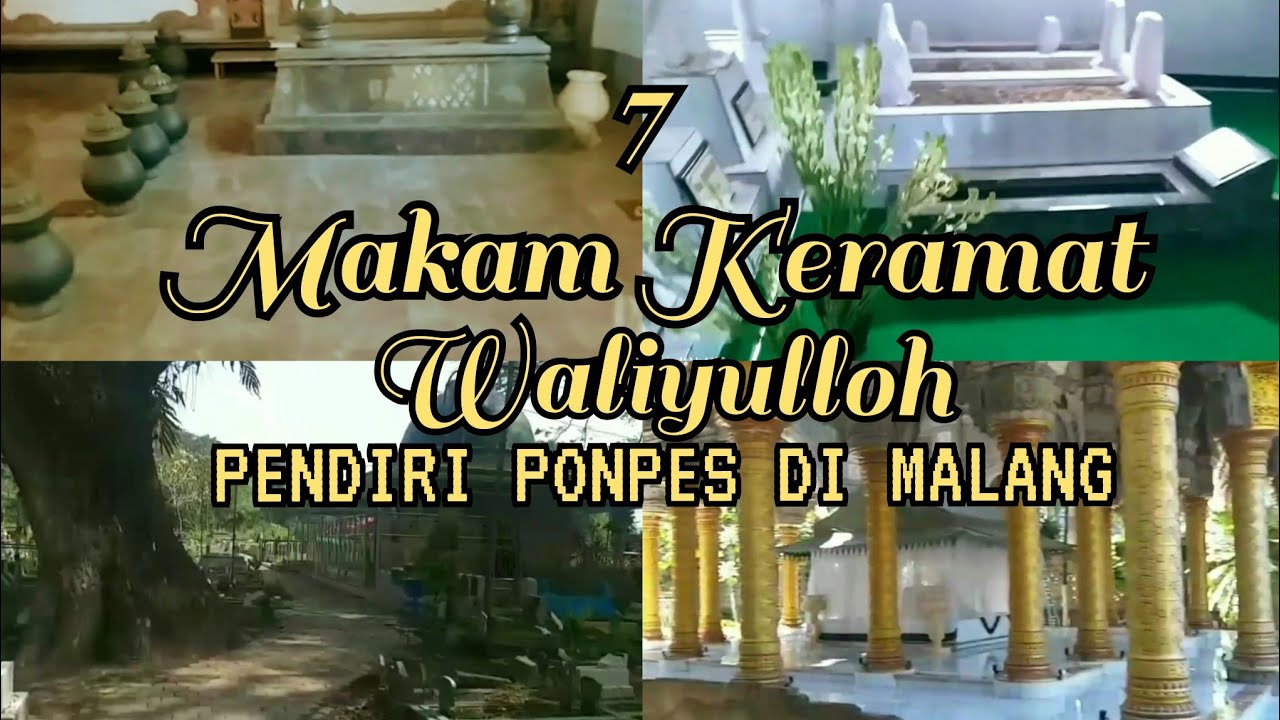7 makam wali/ulama pendiri pondok pesantren di malang - jawa timur