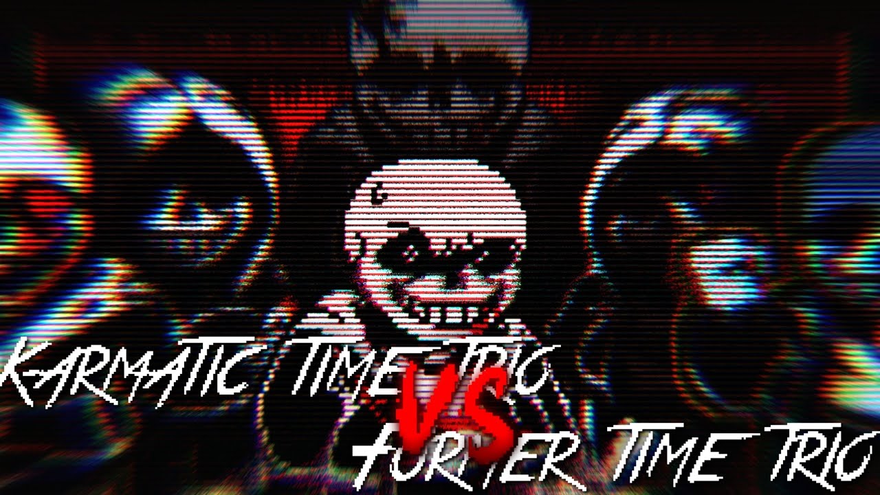 Karmatic Time Trio VS Former Time Trio OST:? [Phase 2] Contradict Yourself, Face the Consequences V2