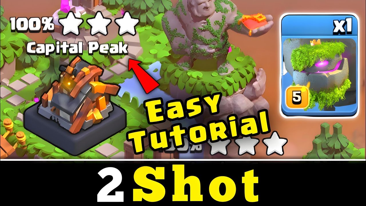 2 shot Max Capital Peak Easy Tutorial in Clan Capital 