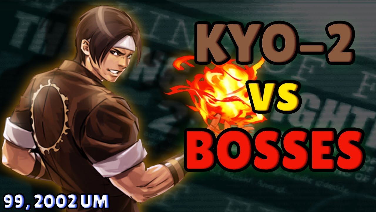 Kyo-2 vs Bosses