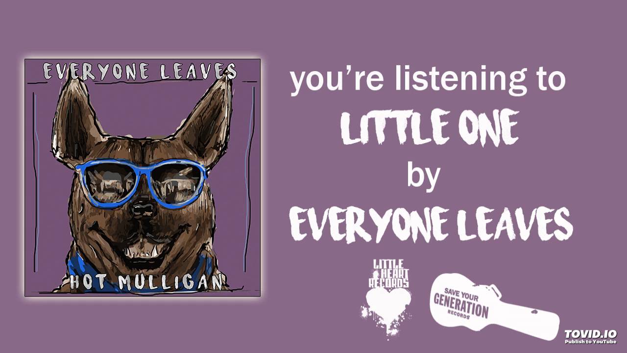 Everyone Leaves - Little One