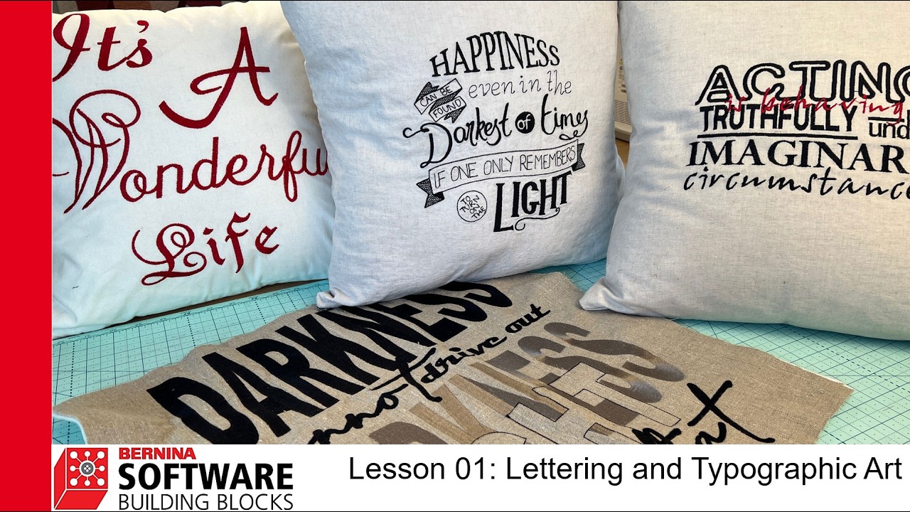 BERNINA Software Building Blocks vol. 3: Lesson 01 Lettering and Typography