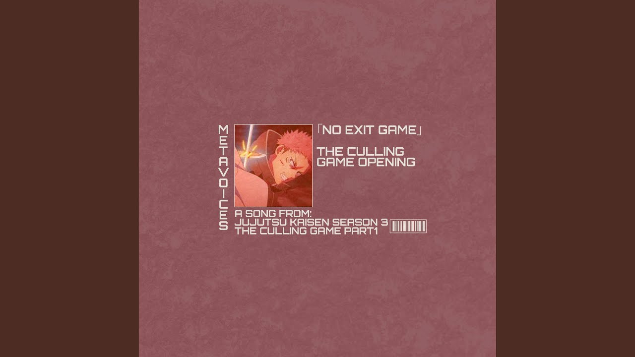 No Exit Game (Jujutsu Kaisen Season 3 The Culling Game Part 1 OPENING 2 FULL) (English Version)