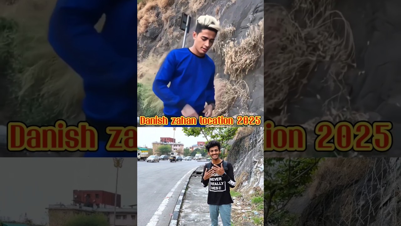Danish Zahan Location Explore in 2025 🥺||#danishzehen #danishzehan #fambruharmy #danish