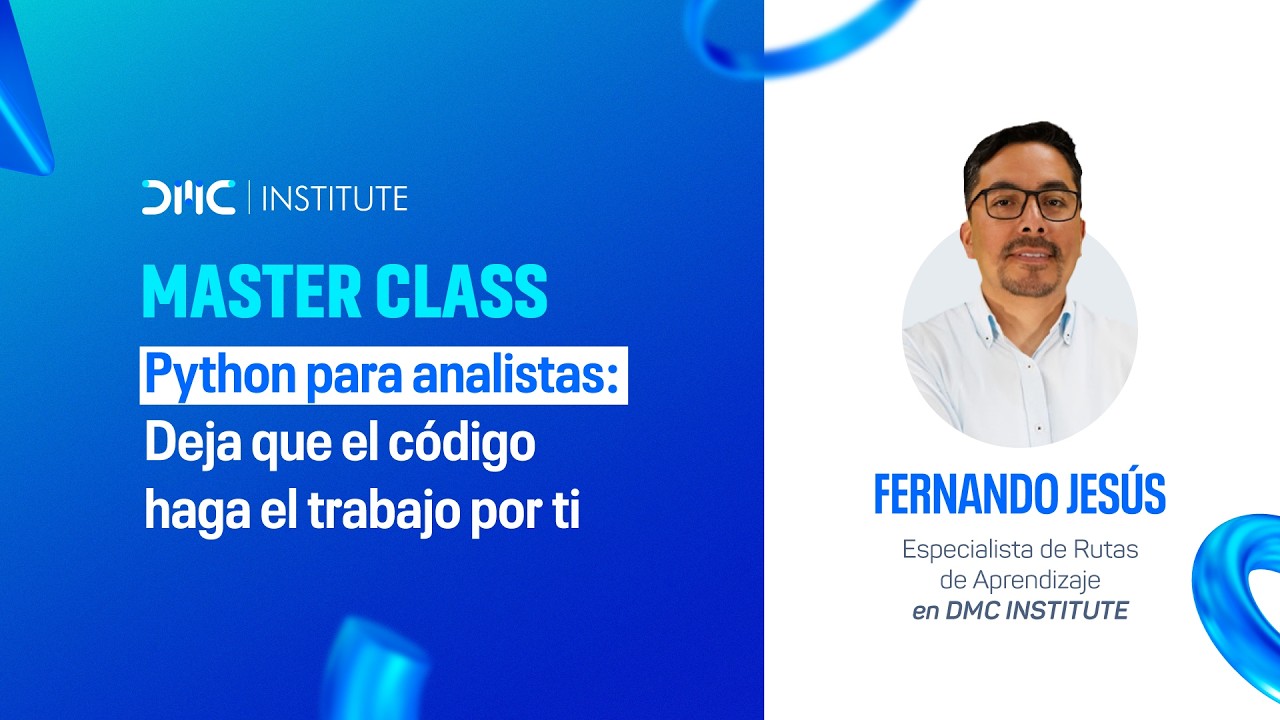 Python para Analistas: Automatiza tus Reportes | Master Class