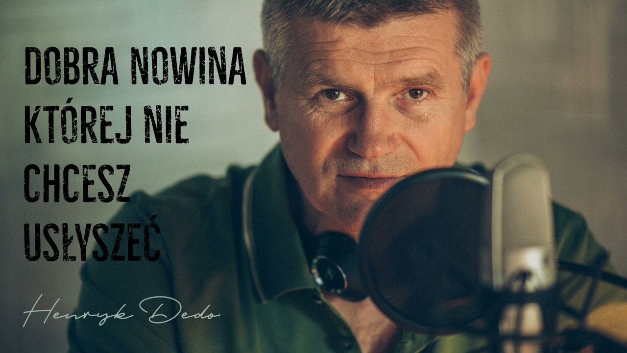 Dobra nowina której nie chcesz usłyszeć - Henryk Dedo
