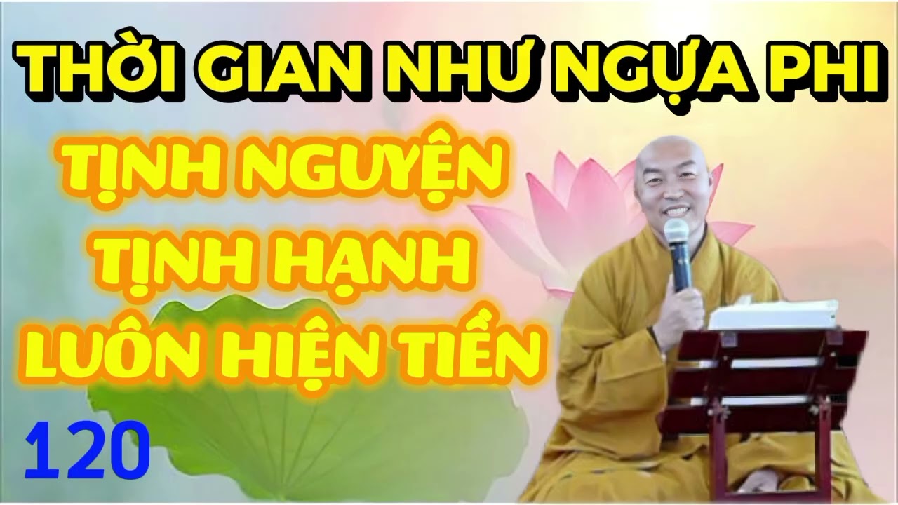 120. Hành Trì Pháp Niệm Phật| Thầy Thích Chân Hiếu.