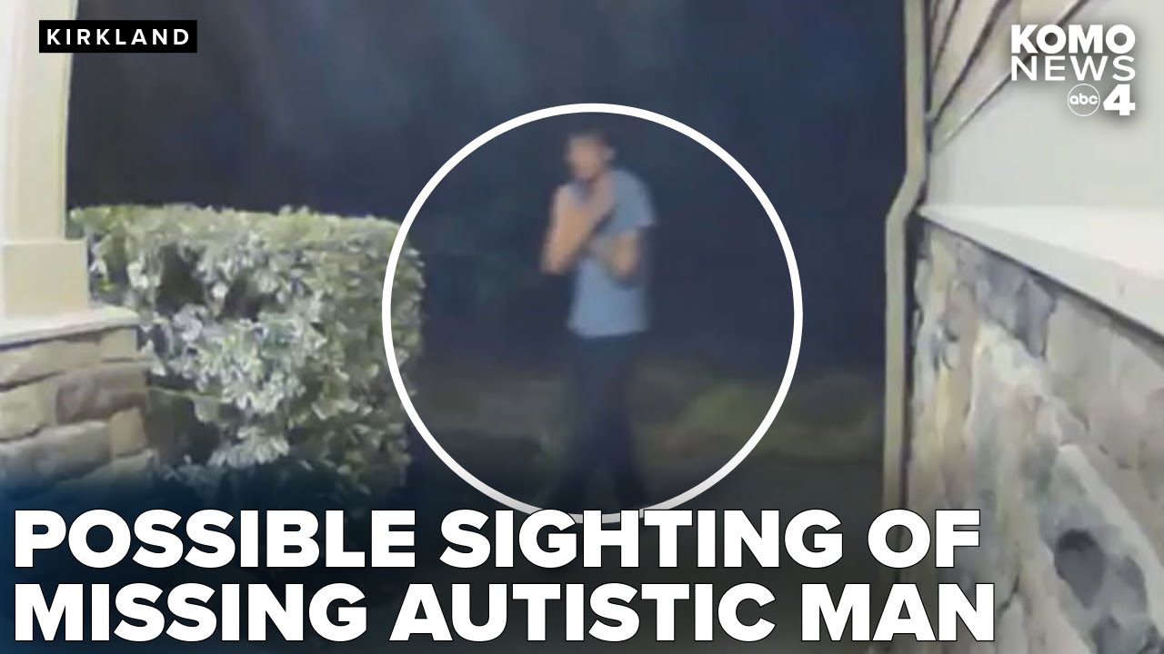 1st possible sighting of missing man with autism in Kirkland renews hope for family