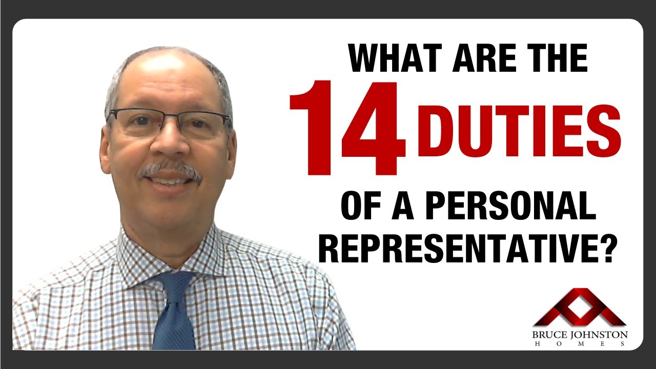 The 14 Responsibilities of A Personal Representative of an Estate in Probate