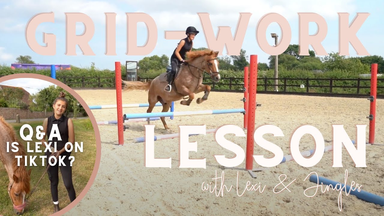 JINGLES WASN'T SURE ABOUT THIS... Grid-Work Exercises with Lexi & Jingles
