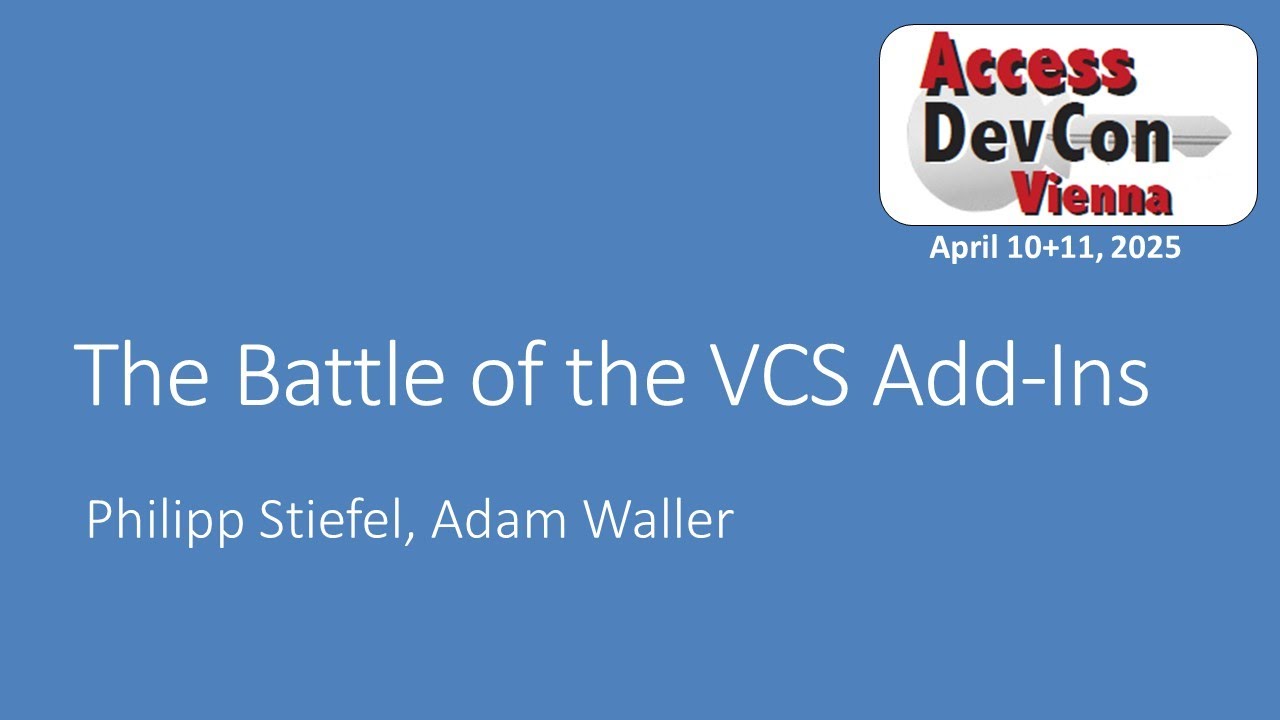 Access DevCon 2025 - The Battle of the VCS Add-Ins