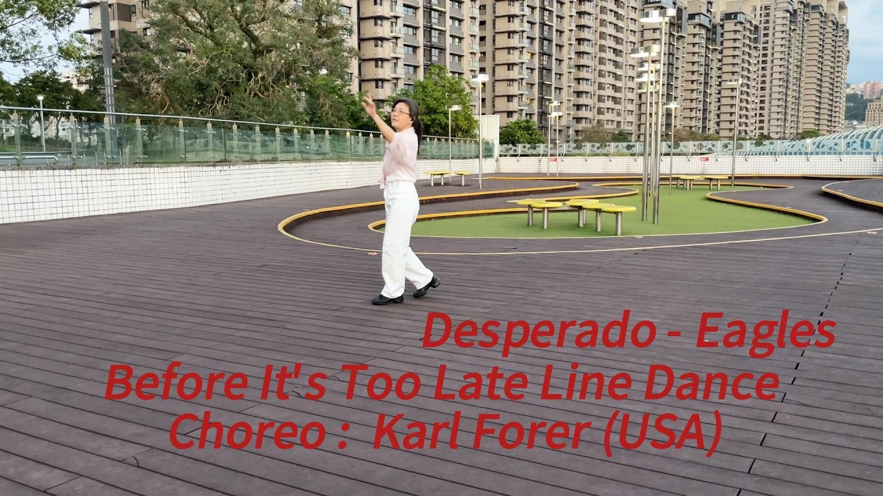 Before It's Too Late Line Dance #desperado - Karl Forer (USA)