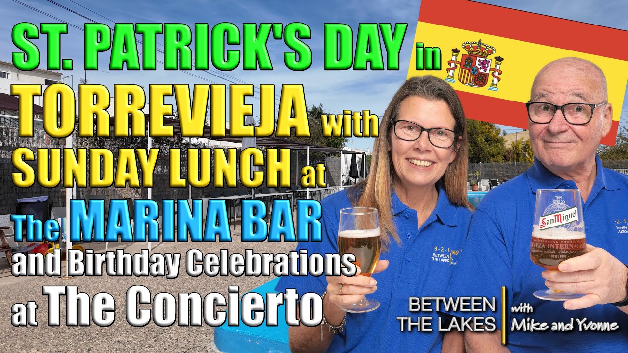 St Patrick's Day in Torrevieja, Costa Blanca - Between the Lakes with Mike & Yvonne