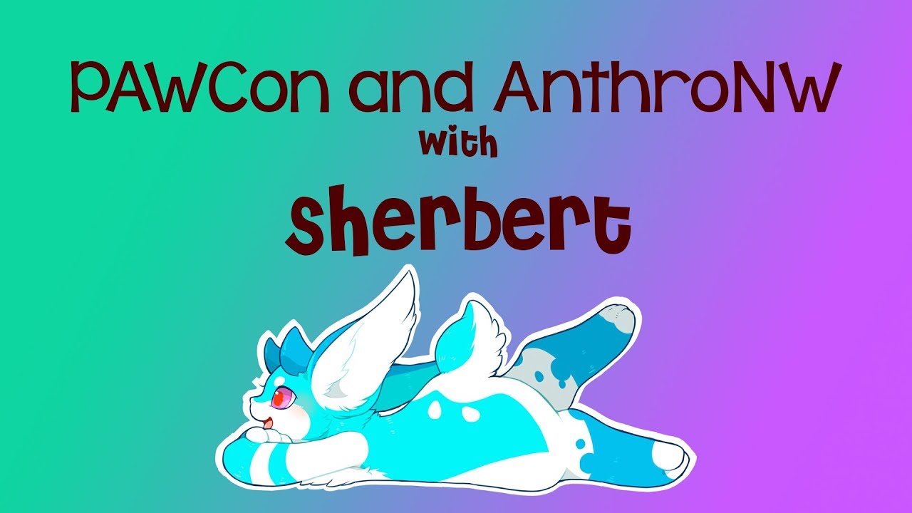 PAWCon AND AnthroNW...with a Scoop of Sherbert