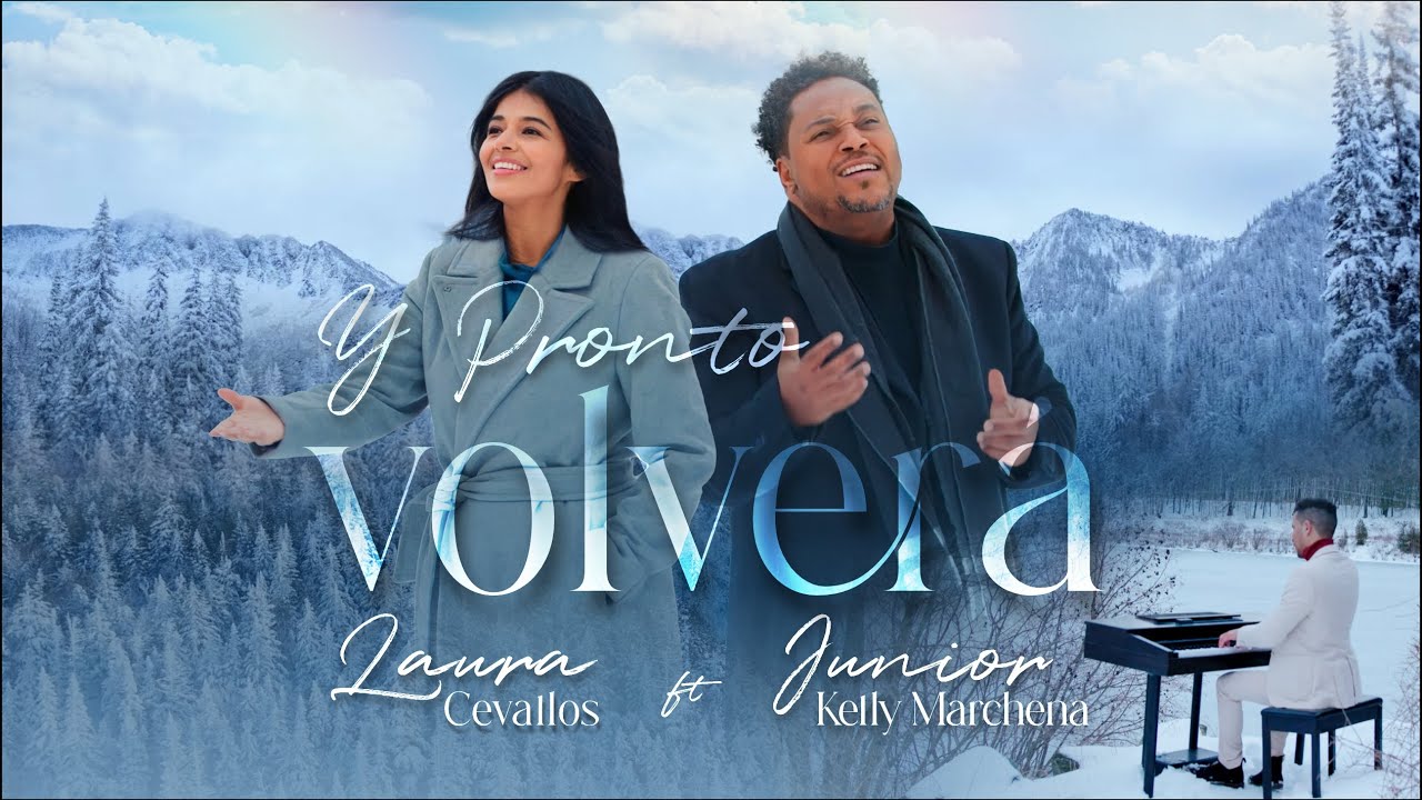 Y Pronto Volverá - Laura Cevallos feat Junior Kelly Marchena