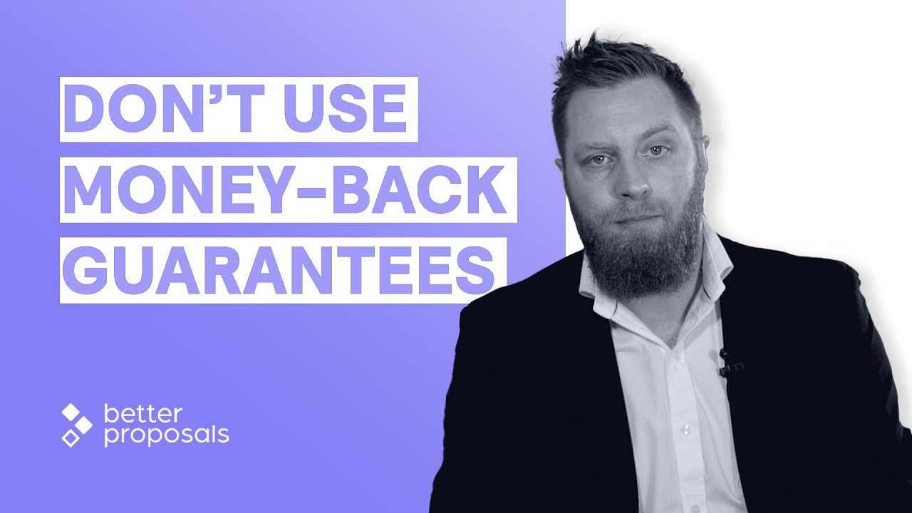 Why You Must Reinvent Money-Back Guarantees in Your Business Proposal