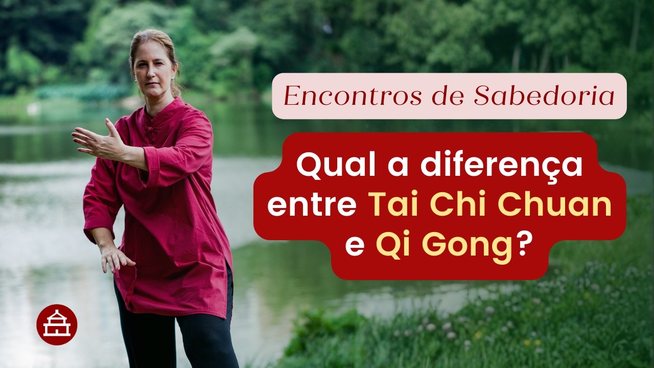 Encontro de Cura: Qual a diferença de Qi Gong para Tai Chi Chuan?