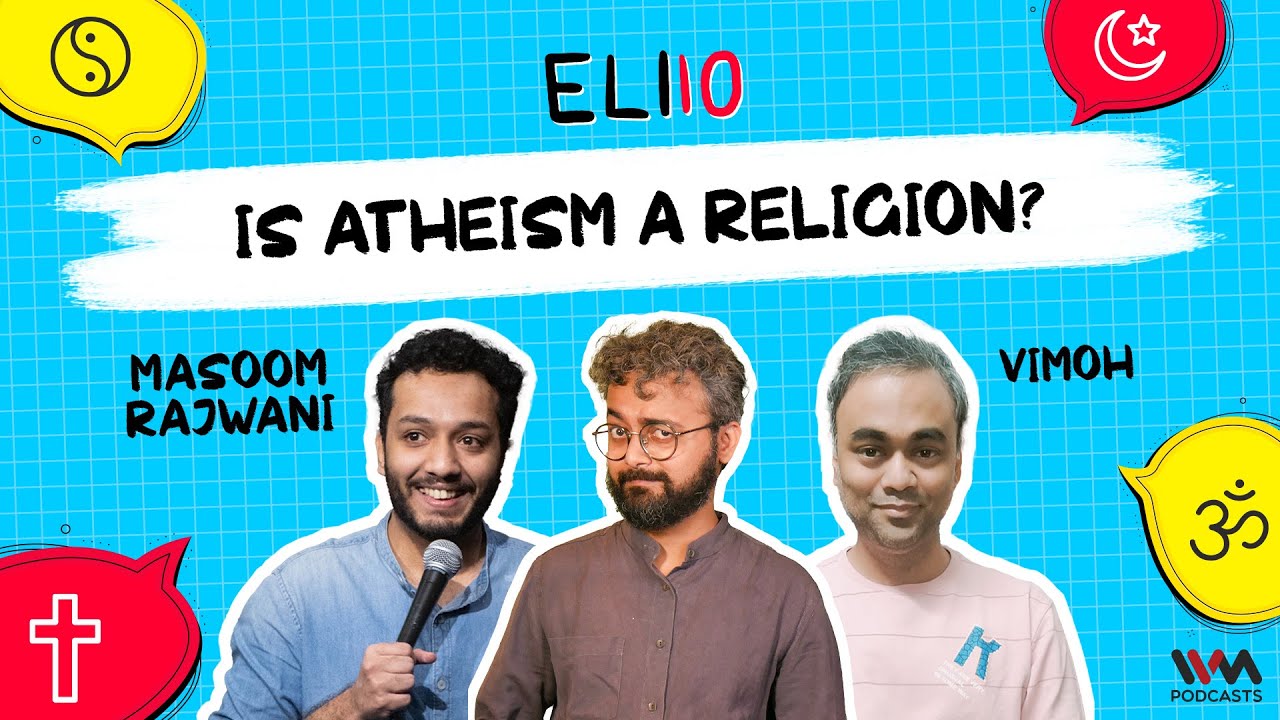 What is Atheism? ft. @vimoh  & Masoom Rajwani | ELI10