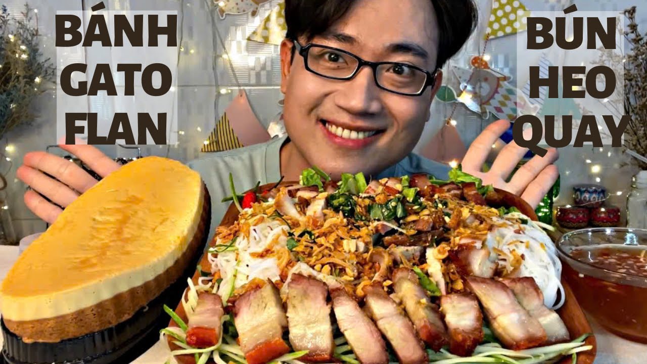 Đã Miệng Với Dĩa Bún Heo Quay Da Giòn Giòn Ngon Xuất Sắc Tráng Miệng Với Cái Bánh Gato Flan Thơm Béo