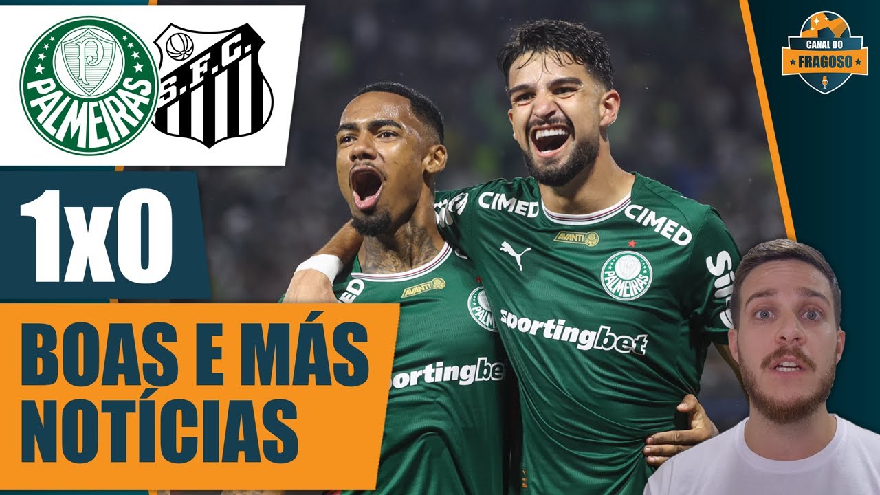 VITÓRIA COM BOAS E MÁS NOTÍCIAS: PALMEIRAS 1 X 0 SANTOS NO PAULISTÃO 2026