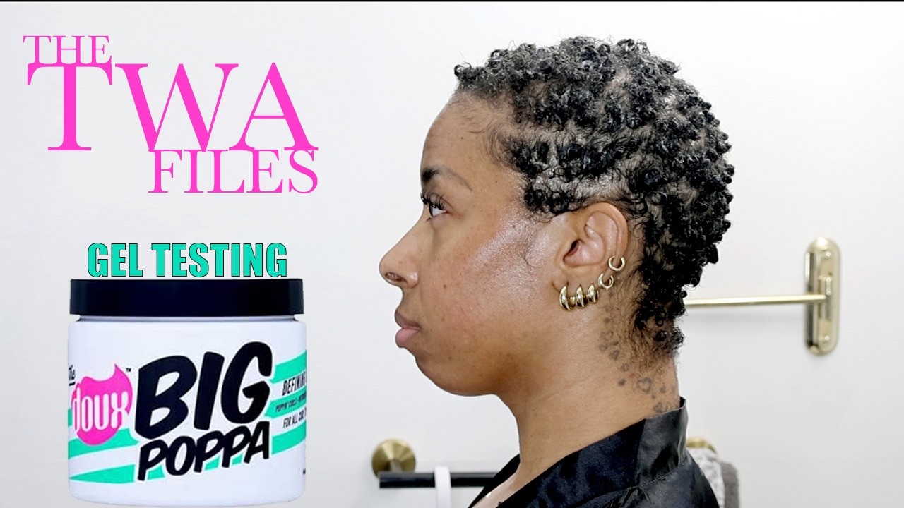 The TWA Files: Wash & Go Gel Testing on Short Natural Hair | The Doux: Big Poppa