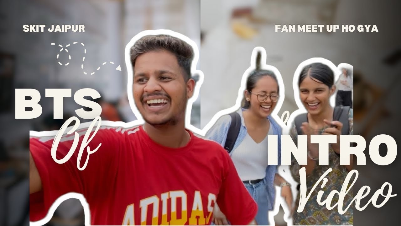 Bts of intro video |  Fresher’s video | Jaipur