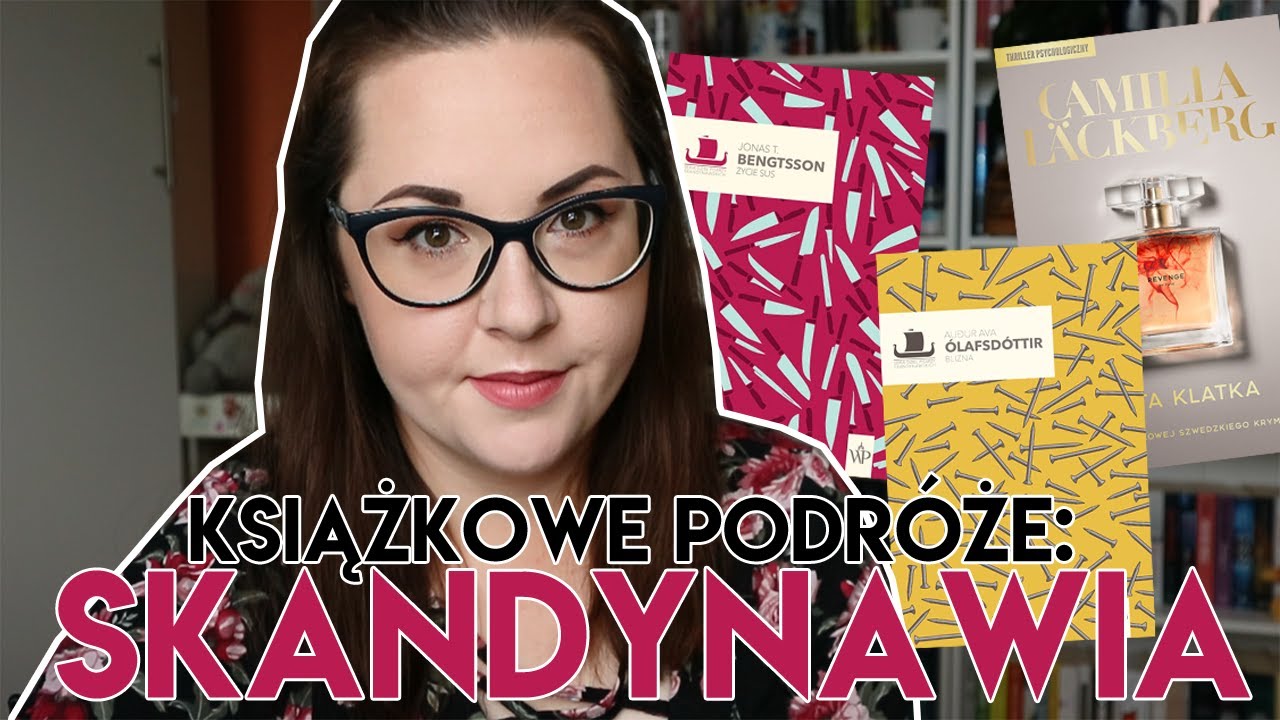 KSIĄŻKOWE PODRÓŻE: SKANDYNAWIA I KRAJE NORDYCKIE | ŻYCIE SUS, BLIZNA I ZŁOTA KLATKA