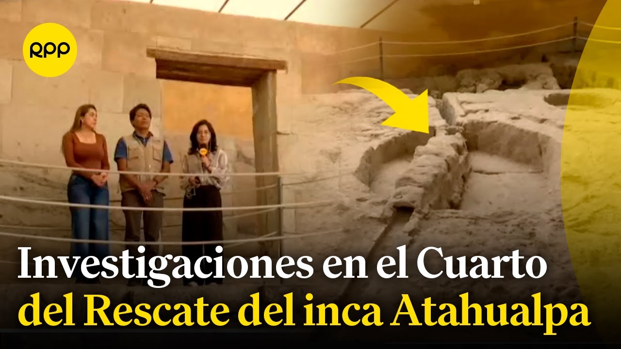 Cajamarca: Realizan nuevas investigaciones en el Cuarto del Rescate del inca Atahualpa