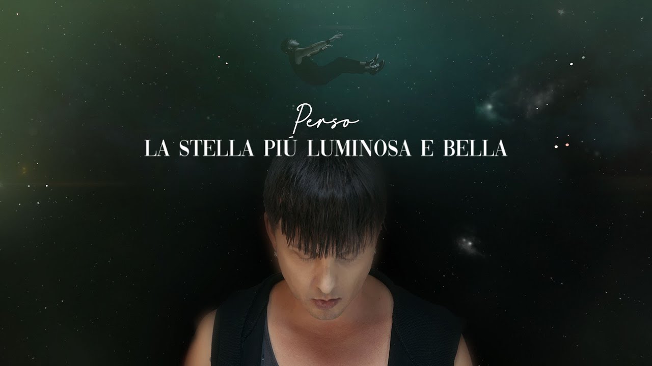 PERSO - LA STELLA PIU'' LUMINOSA E BELLA
