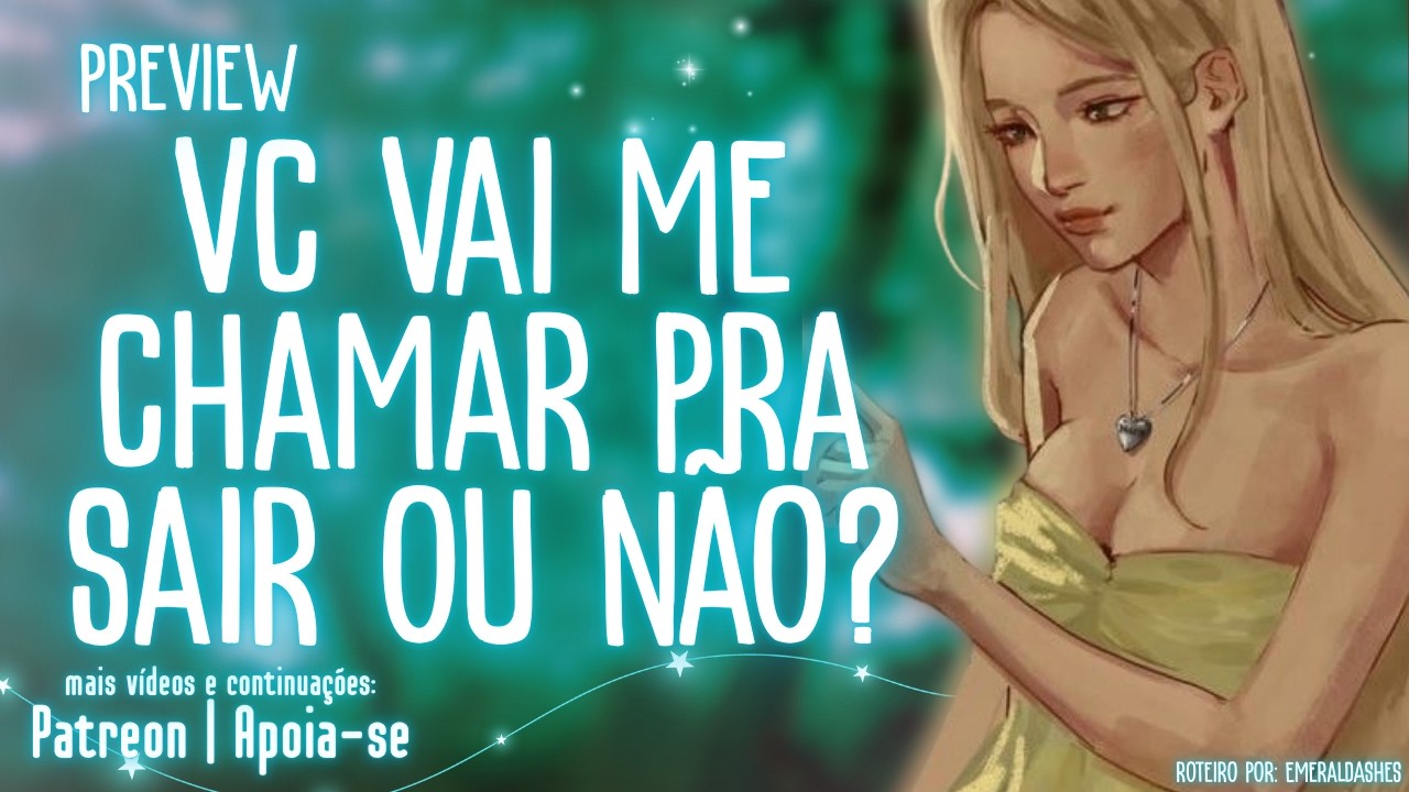 「ASMR」Você vai me pedir para sair com você ou não? Não percebeu que eu gosto de você? | Patricinha