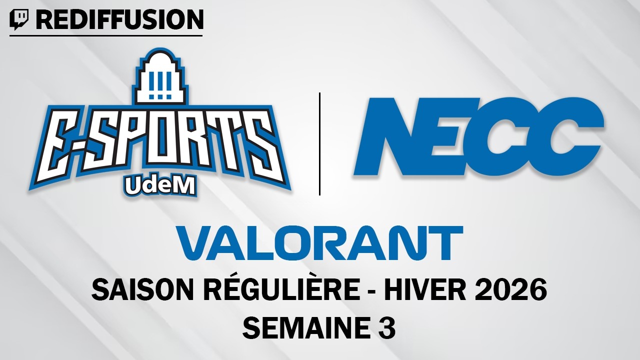 Rediffusion : NECC Valorant | Hiver 2026 | Saison Régulière | Semaine 3